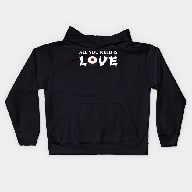 All You Need Is Love Kids Hoodie by D3Apparels